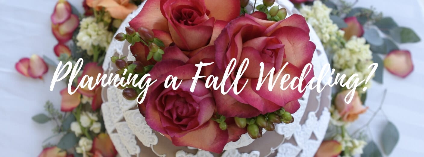 Are You Planning a Fall Wedding?