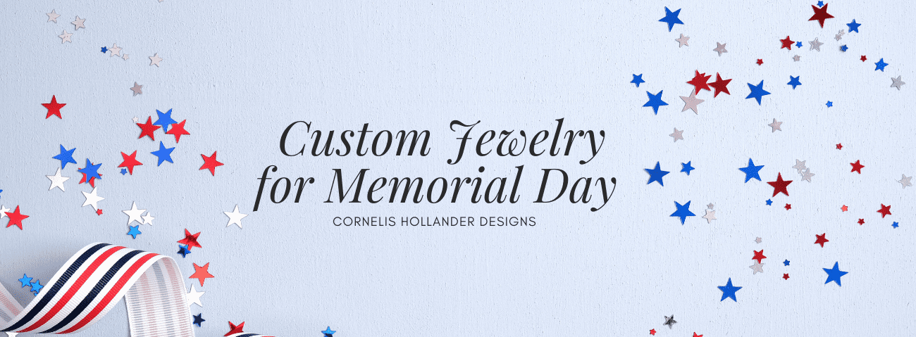 Custom Jewelry for Memorial Day