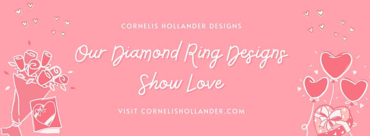 Our Diamond Ring Designs Show Love