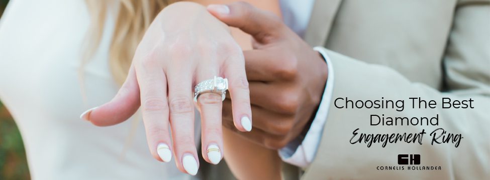 Choosing The Best Diamond Engagement Ring